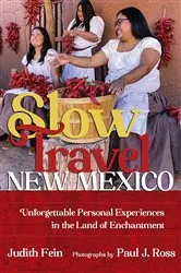 Book cover of Slow Travel New Mexico by Judith Fein