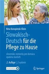Book cover of Slowakisch-Deutsch für die Pflege zu Hause (2nd ed.) by Nina Konopinski-Klein