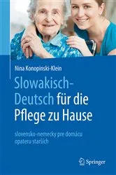 Book cover of Slowakisch-Deutsch für die Pflege zu Hause by Nina Konopinski-Klein