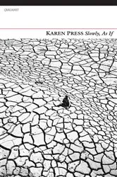 Book cover of Slowly, As If by Karen Press