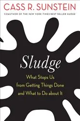 Book cover of Sludge by Cass R. Sunstein