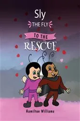 Book cover of Sly the Fly to the Rescue by Hamilton Williams