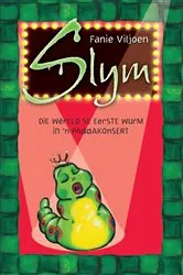 Book cover of Slym: die wêreld se heel eerste wurm in ’n paddakonsert by Fanie Viljoen