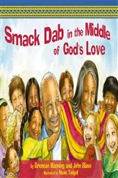 Book cover of Smack Dab in the Middle of God's Love by Brennan Manning