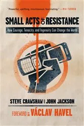 Book cover of Small Acts of Resistance by Steve Crawshaw