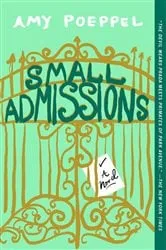Book cover of Small Admissions by Amy Poeppel