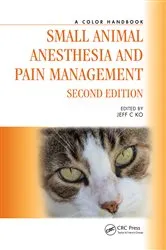 Book cover of Small Animal Anesthesia and Pain Management (2nd ed.) by Jeff C. Ko