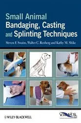 Book cover of Small Animal Bandaging, Casting, and Splinting Techniques by Steven F. Swaim