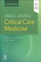 Book cover of Small Animal Critical Care Medicine E-Book (3rd ed.) by Silverstein DVM, DACVECC, Deborah