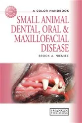 Book cover of Small Animal Dental, Oral and Maxillofacial Disease (2nd ed.) by Brook Niemiec