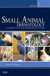 Book cover of Small Animal Dermatology - E-Book (3rd ed.) by Hnilica DVM, MS, DACVD, MBA, Keith A.