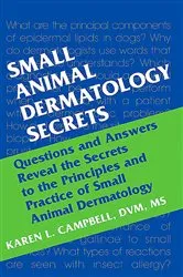 Book cover of Small Animal Dermatology Secrets E-Book by Campbell DVM, MS, DAVCVIM, DACVD, Karen L.