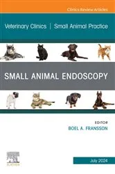 Book cover of Small Animal Endoscopy, An Issue of Veterinary Clinics of North America: Small Animal Practice, E-Book by Elsevier Clinics