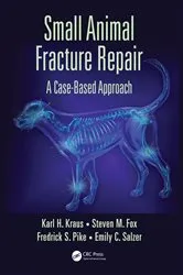 Book cover of Small Animal Fracture Repair by Karl H. Kraus