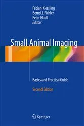 Book cover of Small Animal Imaging (2nd ed.) by Fabian Kiessling