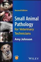 Book cover of Small Animal Pathology for Veterinary Technicians (2nd ed.) by Amy Johnson