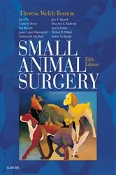 Book cover of Small Animal Surgery E-Book (5th ed.) by Fossum DVM, MS, PhD, Dipl ACVS, Theresa Welch