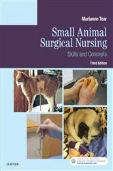 Book cover of Small Animal Surgical Nursing - E-Book (3rd ed.) by Tear MS, LVT, Marianne