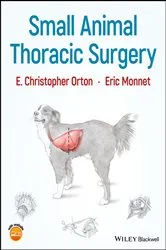 Book cover of Small Animal Thoracic Surgery by E. Christopher Orton
