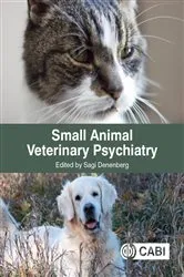 Book cover of Small Animal Veterinary Psychiatry by Sagi Denenberg