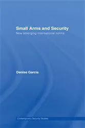 Book cover of Small Arms and Security by Denise Garcia