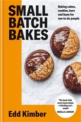 Book cover of Small Batch Bakes by Edd Kimber