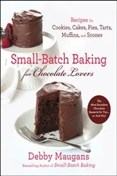 Book cover of Small-Batch Baking for Chocolate Lovers by Debby Maugans