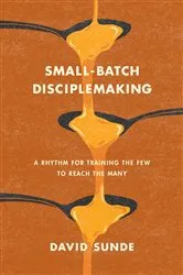 Book cover of Small-Batch Disciplemaking by Unknown