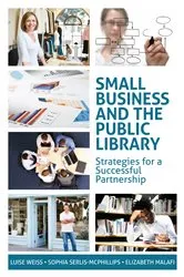 Book cover of Small Business and the Public Library by Luise Weiss