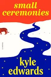 Book cover of Small Ceremonies by Kyle Edwards