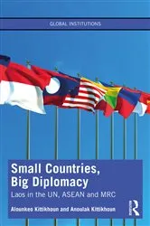 Book cover of Small Countries, Big Diplomacy by Alounkeo Kittikhoun