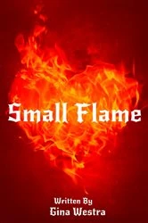 Book cover of Small Flame by Gina Westra