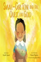 Book cover of Small-Girl Toni and the Quest for Gold by Giselle Anatol