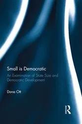 Book cover of Small is Democratic by Dana Ott