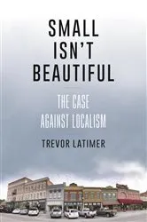 Book cover of Small Isn't Beautiful by Trevor Latimer