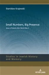 Book cover of Small Numbers, Big Presence: Jews in Poland after World War II by Natalia Aleksiun