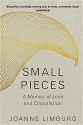 Book cover of Small Pieces by Joanne Limburg