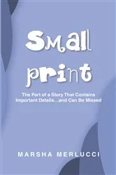 Book cover of Small Print by Marsha Merlucci