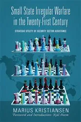 Book cover of Small State Irregular Warfare in the Twenty-First Century by Marius Kristiansen