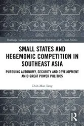 Book cover of Small States and Hegemonic Competition in Southeast Asia by Chih-Mao Tang