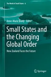 Book cover of Small States and the Changing Global Order by Anne-Marie Brady