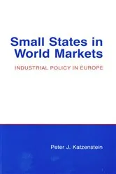 Book cover of Small States in World Markets by Peter J. Katzenstein