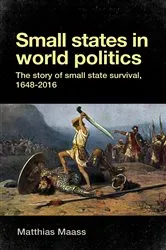 Book cover of Small states in world politics by Matthias Maass