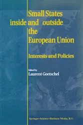 Book cover of Small States Inside and Outside the European Union by Laurent Goetschel