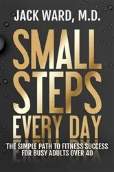 Book cover of Small Steps Every Day by Jack Ward