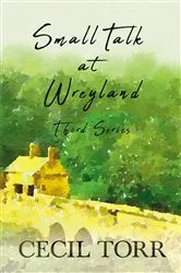 Book cover of Small Talk at Wreyland - Third Series by Unknown