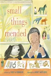 Book cover of Small Things Mended by Casey W. Robinson