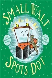 Book cover of Small Walt Spots Dot by Elizabeth Weiss Verdick