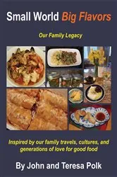 Book cover of Small World Big Flavors by Teresa L Polk