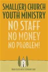 Book cover of Smaller Church Youth Ministry by Duffy Robbins